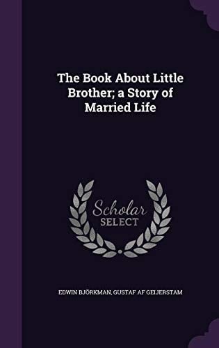 The Book about Little Brother; a Story of Married Life