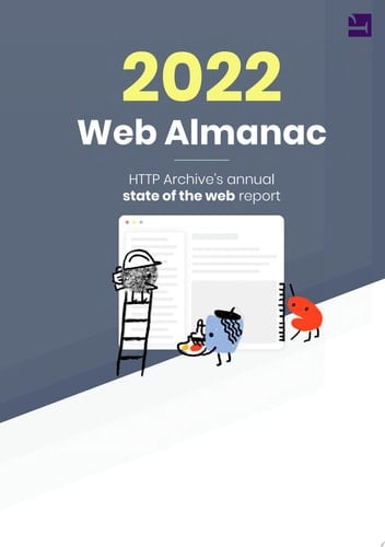 The 2022 Web Almanac HTTP Archive's annual state of the web report