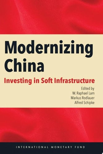 Modernizing China : Investing in Soft Infrastructure