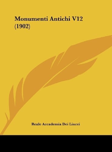 Monumenti Antichi V12 (1902) (Italian Edition)