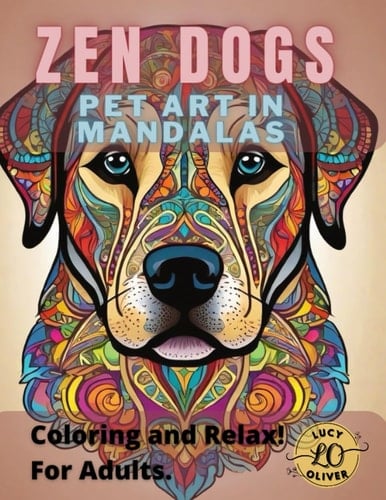 ZEN DOGS - PET ART IN MANDALAS.: COLORING TO RELAX!