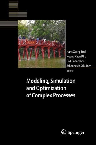 Modeling, Simulation and Optimization of Complex Processes Proceedings of the Fourth International Conference on High Performance Scientific Computing, March 2-6, 2009, Hanoi, Vietnam