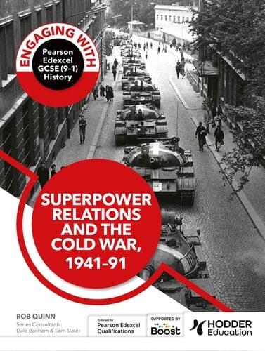 Engaging with Pearson Edexcel GCSE (9-1) History: Superpower Relations and the Cold War, 1941-91