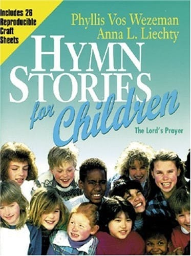 Hymn Stories for Children The Lord's Prayer