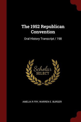 The 1952 Republican Convention Oral History Transcript / 198