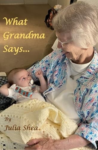 What Grandma Says ... about the World and What's in it