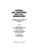 Normal and abnormal red cell membranes: Proceedings of the ICN-UCLA symposium held at Keystone, Colorado, March 1978 (Progress in clinical and biological research)