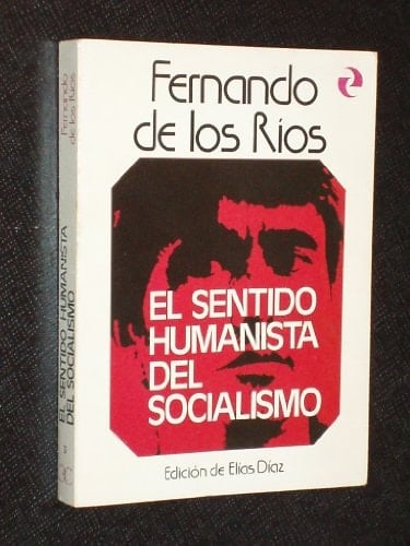 El sentido humanista del socialismo . (BIBLIOTECA DE PENSAMIENTO<B.P>) (Spanish Edition)