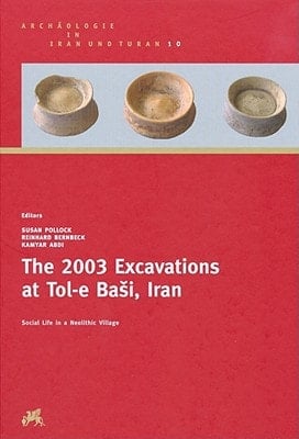 The 2003 Excavations at Tol-e Baši, Iran Social Life in a Neolithic Village