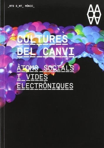 Cultures del canvi àtoms socials i vides electròniques