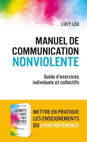 Manuel de communication nonviolente guide d'exercices individuels et collectifs