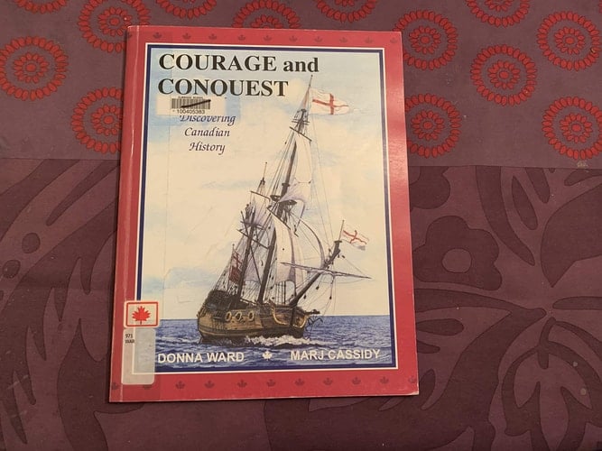 Courage and Conquest Discovering Canadian History