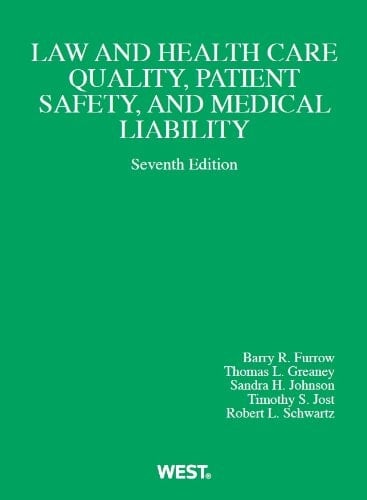 Law and Health Care Quality, Patient Safety, and Medical Liability