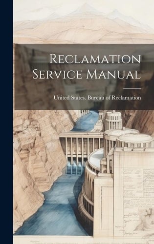 Reclamation Service Manual