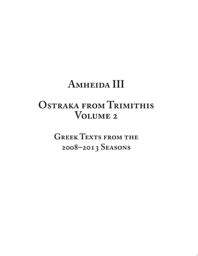 Amheida III Ostraka from Trimithis, Volume 2