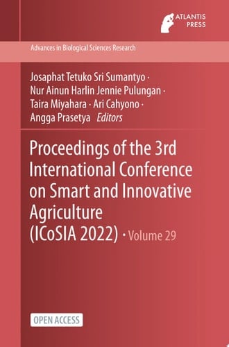 Proceedings of the 3rd International Conference on Smart and Innovative Agriculture (ICoSIA 2022)