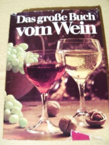 Das grosse Buch vom Wein