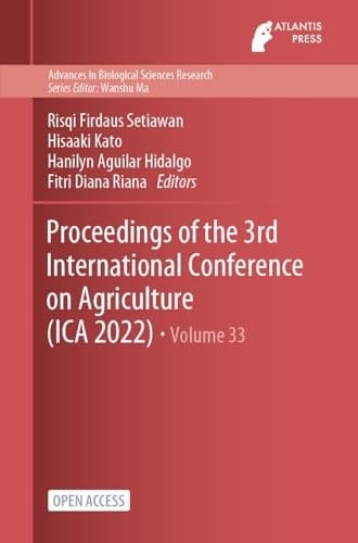Proceedings of the 3rd International Conference on Agriculture (ICA 2022)