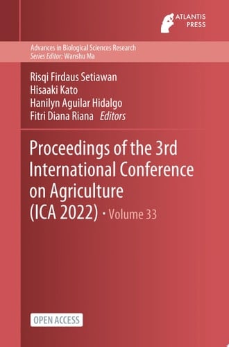 Proceedings of the 3rd International Conference on Agriculture (ICA 2022)
