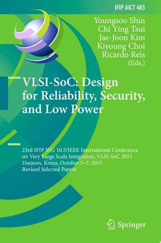 VLSI-SoC: Design for Reliability, Security, and Low Power