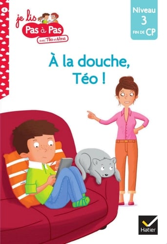 Téo et Nina CP Niveau 3 - A la douche, Téo !