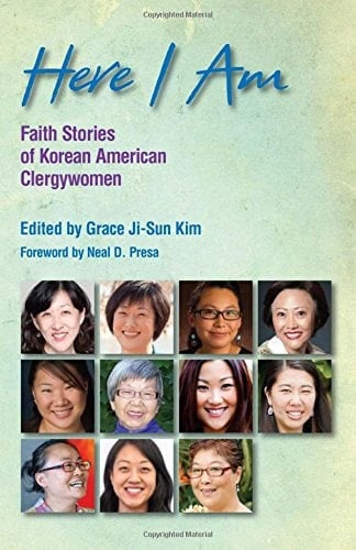 Here I Am Faith Stories of Korean American Clergywomen