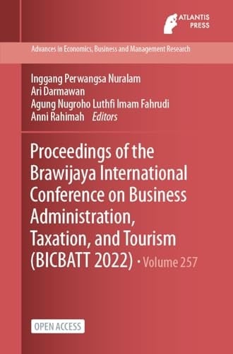 Proceedings of the Brawijaya International Conference on Business Administration, Taxation, and Tourism (BICBATT 2022)