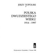 Polska dwudziestego wieku, 1914-1997