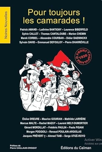 Pour toujours les camarades !: Front populaire 1936