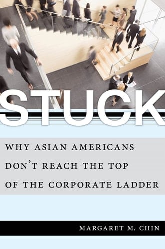 Stuck Why Asian Americans Don't Reach the Top of the Corporate Ladder