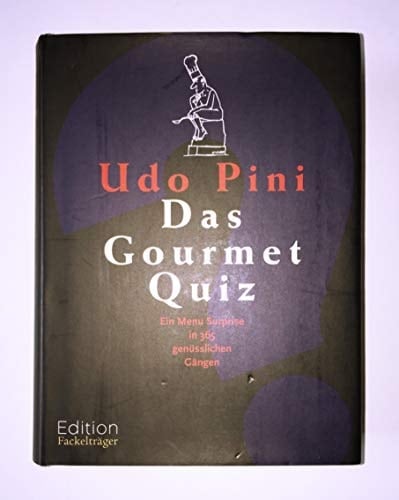 Das Gourmet-Quiz ein Menu-Surprise in 365 genüsslichen Gängen