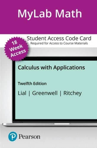 Calculus with Applications -- MyLab Math with Pearson eText Access Code