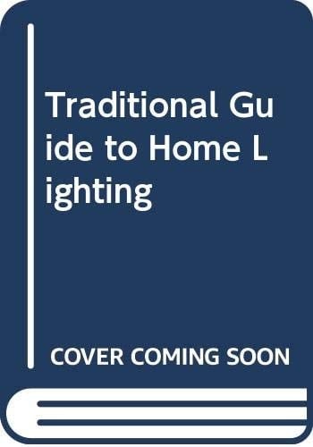Traditional Guide to Home Lighting