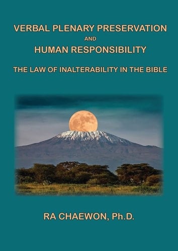 Verbal Plenary Preservation and Human Responsibility The Law of Inalterability in the Bible