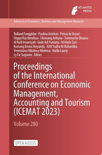 Proceedings of the International Conference on Economic Management, Accounting and Tourism (ICEMAT 2023)
