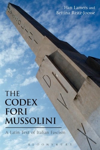 The Codex Fori Mussolini A Latin Text of Italian Fascism