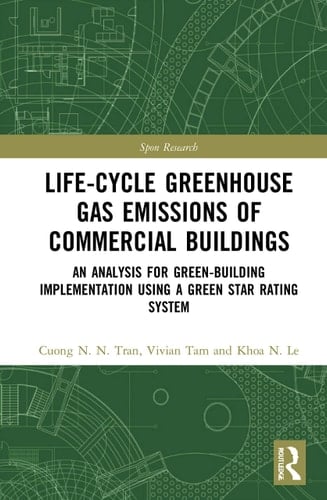 Life-Cycle Greenhouse Gas Emissions of Commercial Buildings An Analysis for Green-Building Implementation Using A Green Star Rating System
