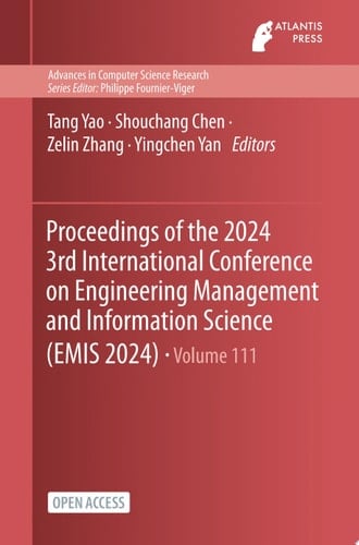 Proceedings of the 2024 3rd International Conference on Engineering Management and Information Science (EMIS 2024)