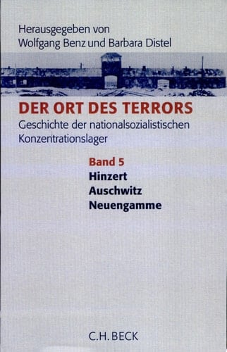 Der Ort des Terrors: Hinzert, Auschwitz, Neuengamme