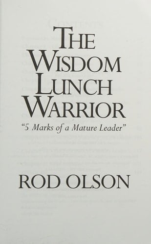 The Wisdom Lunch Warrior Five Marks of a Mature Leader