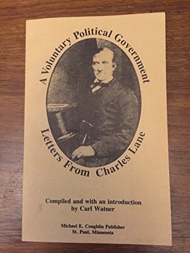 A Voluntary Political Government: Letters From Charles Lane