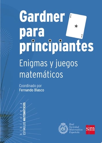 Gardner para principiantes: enigmas y juegos matemáticos