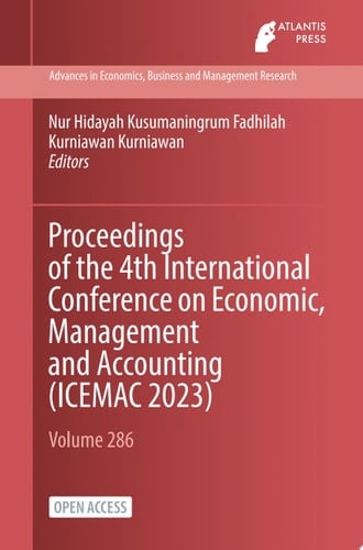 Proceedings of the 4th International Conference on Economic, Management and Accounting (ICEMAC 2023)
