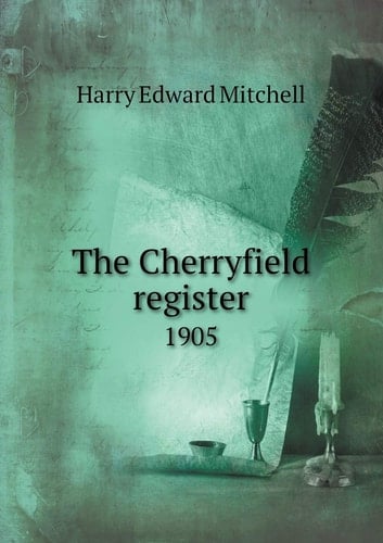 The Cherryfield register 1905