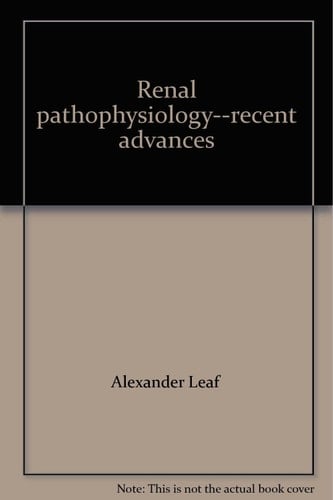 Renal pathophysiology--recent advances
