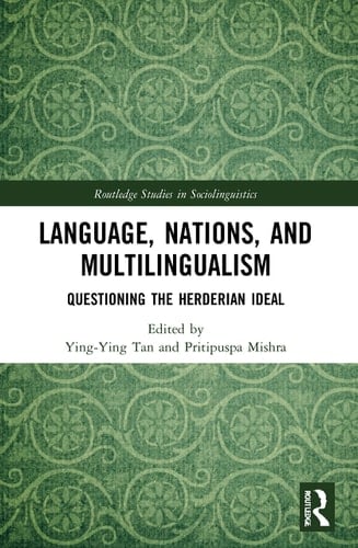 Language, Nations, and Multilingualism Questioning the Herderian Ideal