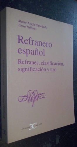 Refranero español refranes, clasificación, significación y uso