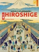 Hiroshige. Cento vedute di luoghi celebri di Edo. Ediz. illustrata