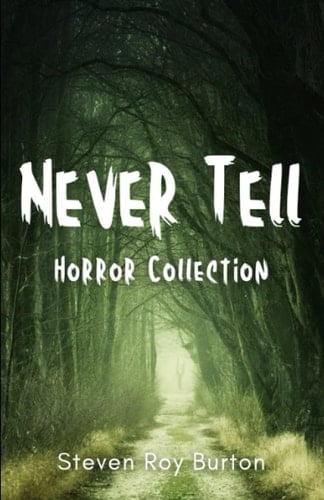 Never Tell: Horror Collection