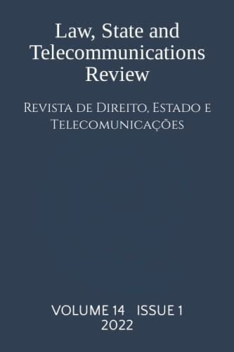 Volume 14(1) - Law, State and Telecommunications Review / Revista de Direito, Estado e Telecomunicações
